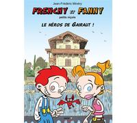 Frenchy et Fanny T04 petits niçois - Le héros de Gairaut ! - Jean-Frédéric Minéry - Ange - broché - Bande dessinée