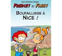 Frenchy et Fanny, tome 2 : Boufaillisse à Nice !