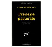 Frénésie pastorale - Harry Whittington - Gallimard - Poche - Livre