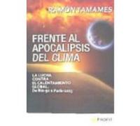 Frente Al Apocalipsis Del Clima: La Lucha Contra El Calentamiento Global. De Río-92 A París-2016 - Tamames Gómez, Ramón Tamames Gómez, Ramón (Auteur)