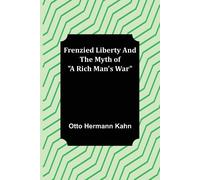 Frenzied Liberty And The Myth Of "A Rich Man's War