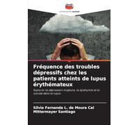 Fréquence des troubles dépressifs chez les patients atteints de lupus érythémateux: Explorer la dépression majeure, la dysthymie et le suicide dans le lupus