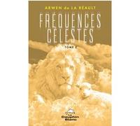 Fréquences célestes Tome 2 Arwen De La Réault (Auteur)