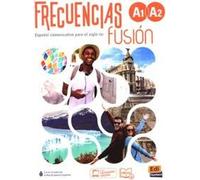 Fréquences de fusion - L'espagnol communicatif pour le 21e siècle