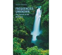 Frequencies Unknown: The Secret of the Waterfall