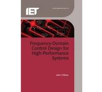 Frequency-Domain Control Design for High Performance Systems - [Version Originale] John F O,brien (Auteur)