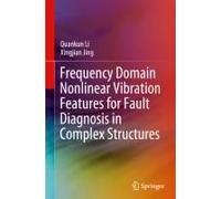 Frequency Domain Nonlinear Vibration Features For Fault Diagnosis In Complex Structures