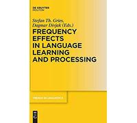 Frequency Effects In Language Learning And Processing