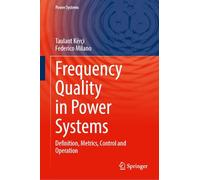 Frequency Quality in Power Systems: Definition, Metrics, Control and Operation