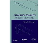 Frequency Stability by Kroupa & Venceslav F. The Institute of Radio Engineering and Electronics & Academy of Sciences of the Czech Republic Kroupa Venceslav F. The Institute of Radio Engineering and E