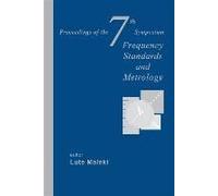 Frequency Standards And Metrology - Proceedings Of The 7th Symposium