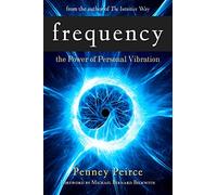 Frequency: The Power of Personal Vibration
