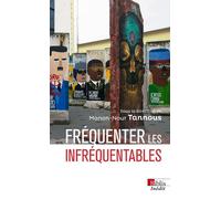 Fréquenter les infréquentables - Manon-Nour Tannous - Cnrs Eds - broché - Essai