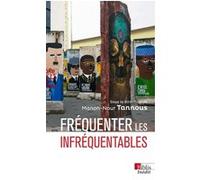 Fréquenter les infréquentables Manon-Nour Tannous (Directeur éditorial)