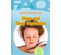 Frequently Asked Questions About Sleep and Sleep Deprivation, Faq: Teen Life Judy M. Peterson (Auteur)