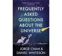 Frequently Asked Questions About the Universe by Daniel WhitesonJorge Cham Daniel Whiteson Jorge Cham (Auteur)