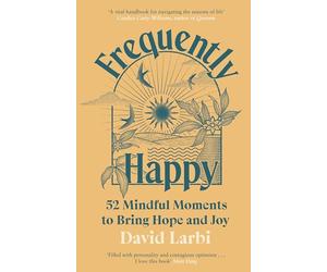 Frequently Happy: 52 Mindful Moments to Bring Hope and Joy