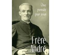 Frere andre Une pensée par jour - Frère André - Mediaspaul Qc - broché - Essai