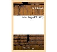 Frère Ange S. de Boüard (Auteur)