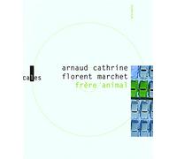 Florent Marchet et Arnaud Cathrine - Frère animal - Roman musical - Livre-CD (Gallimard)