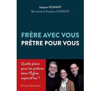 Frère Avec Vous, Prêtre Pour Vous - Quelle Place Pour Le Prêtre Dans L'eglise Aujourd'hui ?