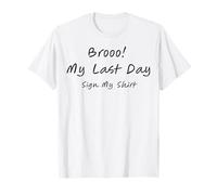 Frère, C'est Mon dernier Jour T-Shirt