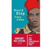 Frère d'âme Prix Goncourt des lycéens 2018 - David Diop - Points - Poche - Roman