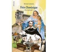 Frère dominique : "Va et prêche !"