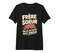Frère Et Soeur on Se Déteste avec Amour T-Shirt Haut de Gamme