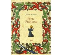 Frère François. Vie de François d'Assise