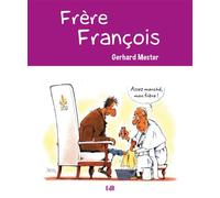 Frere francois - Gerhard Mester - Beatitudes Eds - broché - Bande dessinée