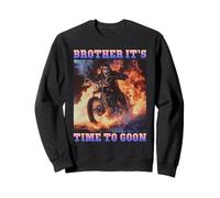 Frère, il est Temps de partir - Funny Gooning Sweatshirt