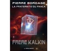 Frère Kalkin Pierre Bordage (Auteur)