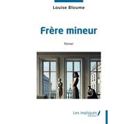 Frère mineur - Louise Bloume - Les Impliqués - broché - Roman