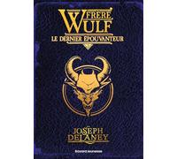 Frère Wulf, Tome 03: Le dernier Épouvanteur