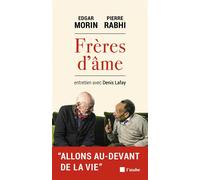 Frères d'ame - Edgar Morin - L'aube Eds De - broché - Essai