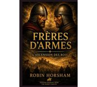 Freres D'Armes L'AscensionDes Rois