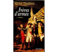 Frères d'armes - Michel Thiollière - Grasset - broché - Livre