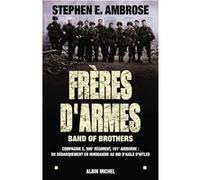 Frères d'armes Stephen E. Ambrose (Auteur), Alain Deschamps (Traduction)