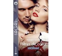 Frères de coeur: Une irrésistible attraction - Un mystérieux fiancé