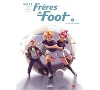 Frères de foot T02 Former une équipe ! - Ludovic Danjou - Soleil - cartonné - Bande dessinée