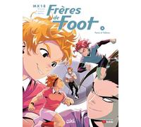 Frères de Foot T04 - Force et Valeurs - MX18 - Soleil - cartonné - Bande dessinée jeunesse