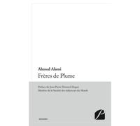Frères de Plume - Ahmed Alami - Du Pantheon Eds - broché - Roman