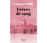 Frères de sang Guillaume Debré (Auteur)