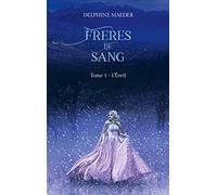 Frères de Sang: tome 1, L'Éveil