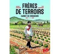 FRERES DE TERROIRS T1 CARNET DE CROQUEUR HIVER ET PRINTEMPS: CARNET DE CROQUEURS