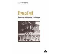 Frères D'exil - Espagne, Médecine, Politique
