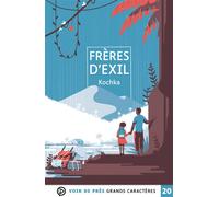 Freres d'exil Grands caractères, édition accessible pour les malvoyants - Kochka - Voir De Pres - broché - Roman