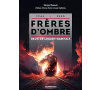 Freres d'ombre - ceux de lucien-sampaix: Ceux de Lucien-Sampaix