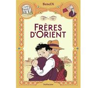 Frères d'Orient - BeneDì - Sarbacane - cartonné - Roman graphique